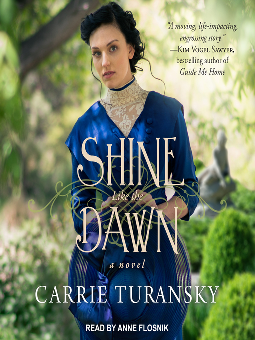 Title details for Shine Like the Dawn by Carrie Turansky - Available